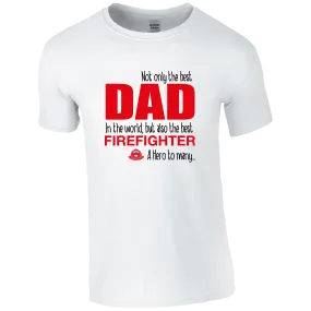 Best Dad, Best Firefighter T-shirt