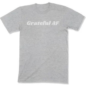 Grateful AF Unisex T-Shirt