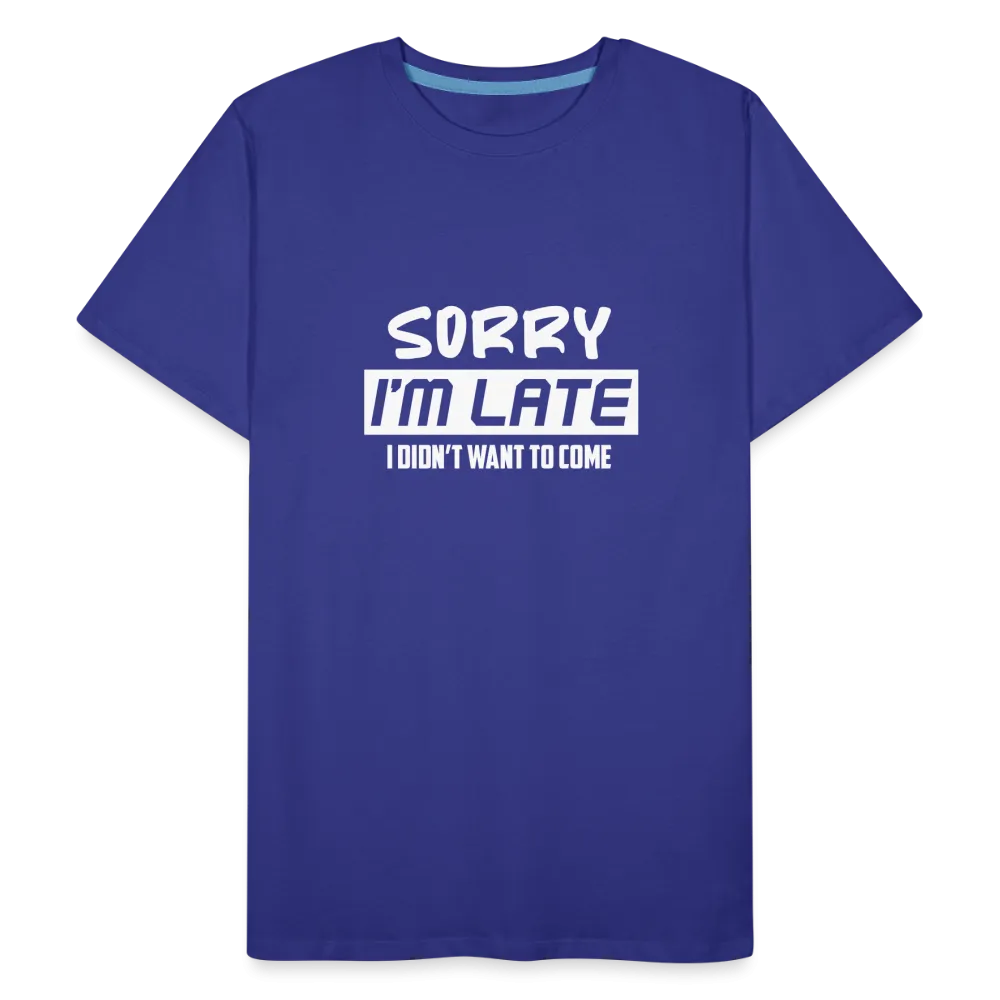 "Sorry I'm Late": Premium Triblend Tee for Fashionably Late Humor Enthusiasts